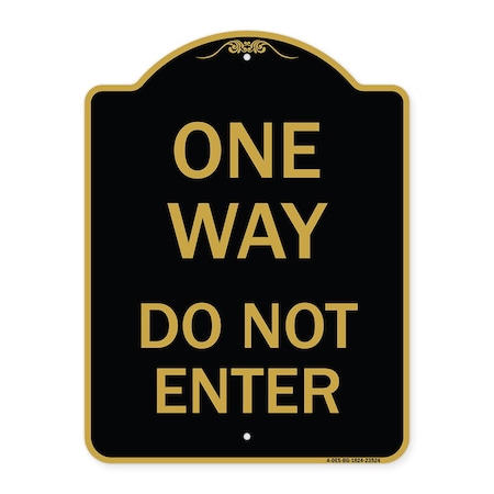 Signmission Designer Series Sign-One Way Do Not Enter, Black & Gold Aluminum Sign, 18" H, BG-1824-23524 A-DES-BG-1824-23524